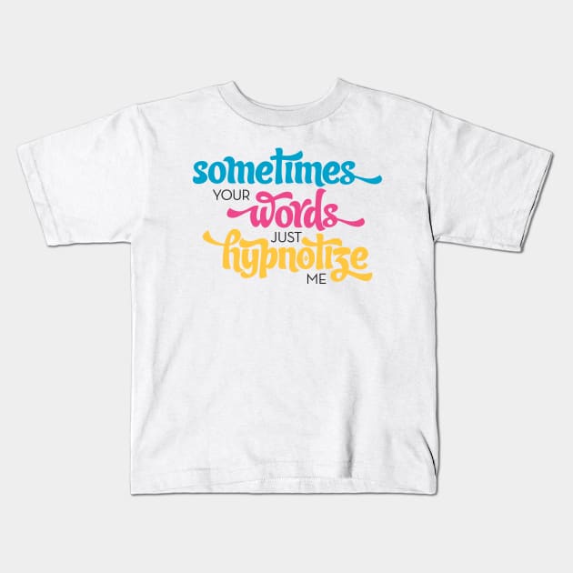 Hypnotize Lyrics Kids T-Shirt by Typeset Studio